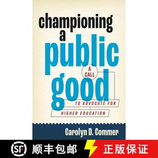 【3-4周达】Championing a Public Good – A Call to Advocate for Higher Education [9780271097336]