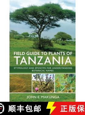 【3-4周达】Field Guide to Plants of Tanzania Etymology and Eponyms for Understanding Botanical Names [9798892222556]