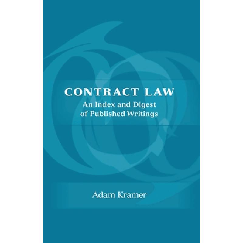 【4周达】Contract Law: An Index and Digest of Published Writings [9781841135748]