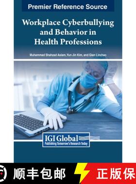 【3-4周达】Workplace Cyberbullying and Behavior in Health Professions [9798369311394]