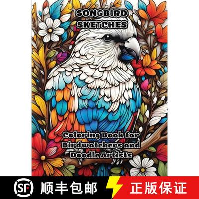 【3-4周达】Songbird Sketches: Coloring Book for Birdwatchers and Doodle Artists [9798868913068]