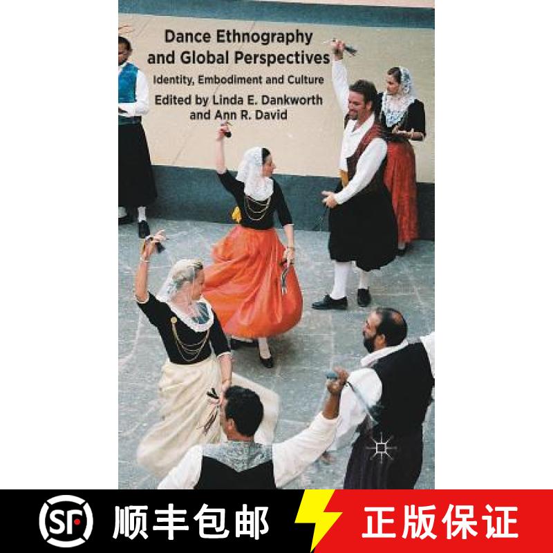 【3-4周达】Dance Ethnography and Global Perspectives : Identity, Embodiment and Culture [9781349436057]