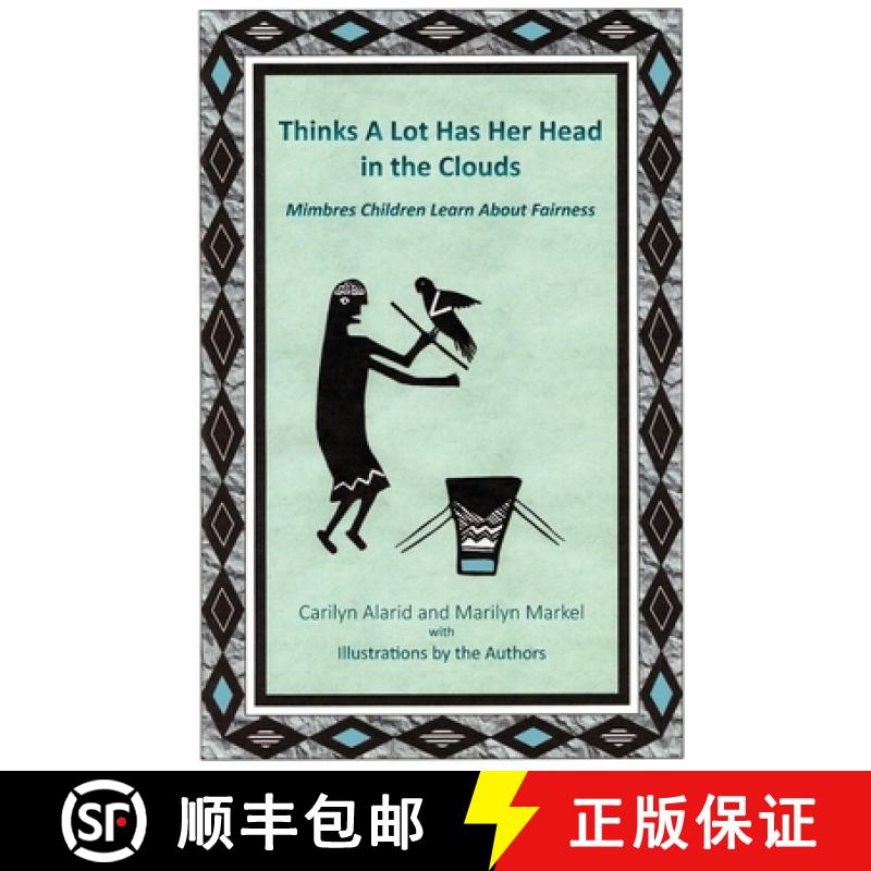 【3-4周达】Thinks A Lot Has Her Head in the Clouds: Mimbres Children Learn About Fairness [9781632933003]