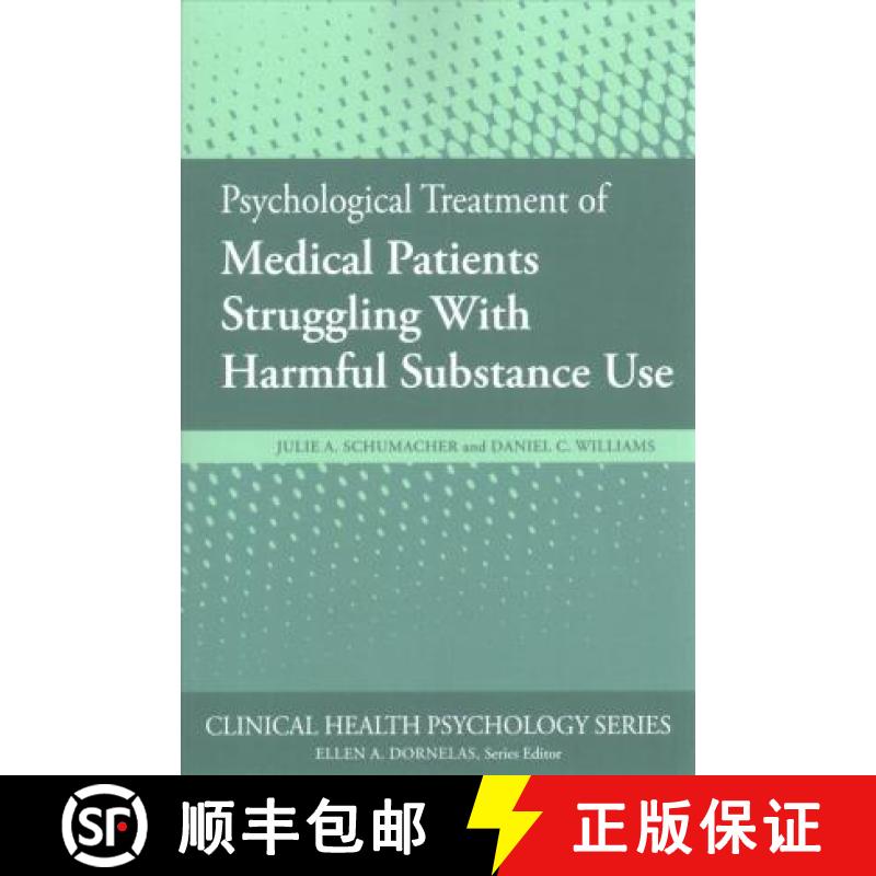 【3-4周达】Psychological Treatment of Medical Patients Struggling with Harmful Substance Use [9781433830785]