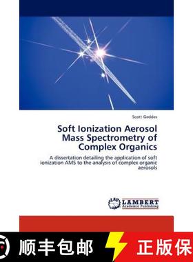 预订 Soft Ionization Aerosol Mass Spectrometry of Complex Organics [9783846507964]