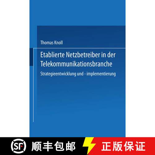 【3-4周达】Etablierte Netzbetreiber in der Telekommunikationsbranche: Strategieentwicklung und -imple... [9783824471171]