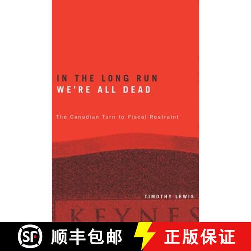 【3-4周达】精装 In the Long Run We're All Dead: The Canadian Turn to Fiscal Restraint [9780774809986]