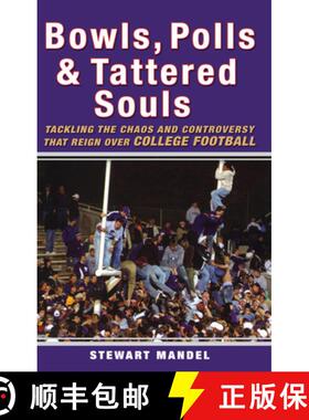 【3-4周达】Bowls, Polls & Tattered Souls: Tackling the Chaos and Controversy That Reign Over College ... [9780470373552]