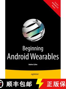 【3-4周达】Beginning Android Wearables : With Android Wear and Google Glass SDKs (1st ed.) (1st ed.) ... [9781484205181]