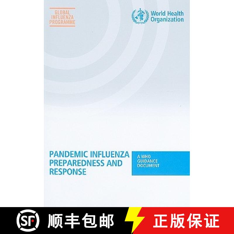 【3-4周达】Pandemic Influenza Preparedness and Response: A Who Guidance Document [9789241547680]