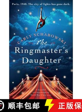 【3-4周达】The Ringmaster's Daughter: A beautiful and heartbreaking World War 2 love story [9781838881306]