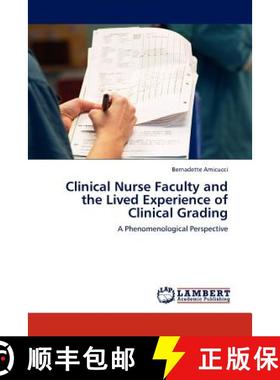 预订 Clinical Nurse Faculty and the Lived Experience of Clinical Grading [9783844382167]