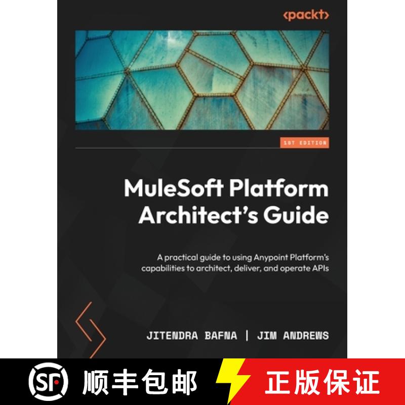 【3-4周达】MuleSoft Platform Architect's Guide: A practical guide to using Anypoint Platform's capabi... [9781805126188]
