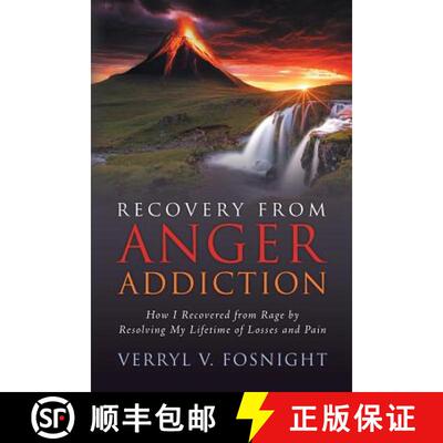 【3-4周达】Recovery from Anger Addiction: How I Recovered from Rage by Resolving My Lifetime of Losse... [9781480827561]