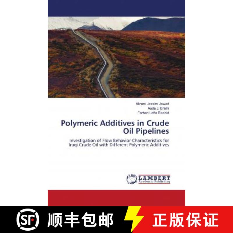 预订 Polymeric Additives in Crude Oil Pipelines [9786202678780]