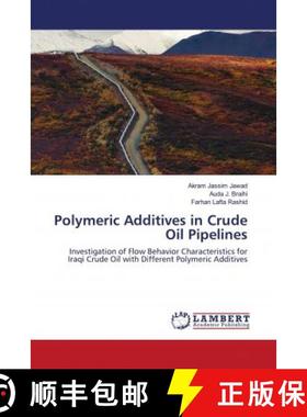 预订 Polymeric Additives in Crude Oil Pipelines [9786202678780]