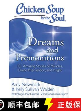 【3-4周达】Chicken Soup for the Soul: Dreams and Premonitions: 101 Amazing Stories of Miracles, Divin... [9781611599503]