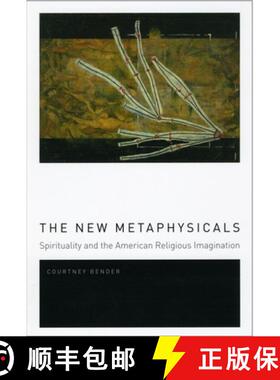 预订 精装 The New Metaphysicals – Spirituality and the American Religious Imagination [9780226042794]