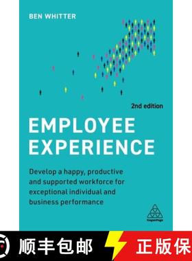 【3-4周达】Employee Experience: Develop a Happy, Productive and Supported Workforce for Exceptional I... [9781398607682]