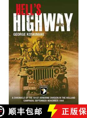 【3-4周达】Hell'S Highway: A Chronicle of the 101st Airborne Division in the Holland Campaign, Septem... [9781612000732]