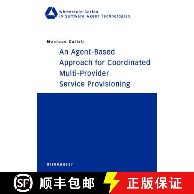 【3-4周达】An Agent-Based Approach for Coordinated Multi-Provider Service Provisioning [9783764369224]