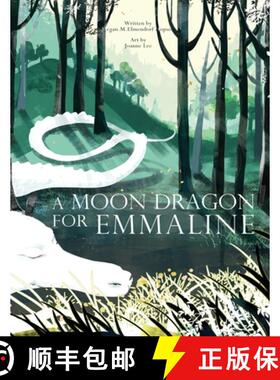 【3-4周达】A Moon Dragon for Emmaline: A classic children's bedtime storybook about a young European ... [9798989495771]