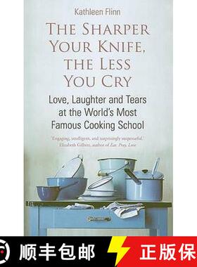 【3-4周达】Sharper Your Knife, The Less You Cry: Love, laughter and tears at the world's most famous ... [9780749951634]