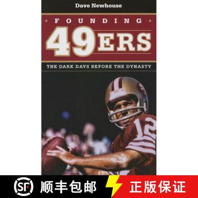 【3-4周达】Founding 49ers: The Dark Days Before the Dynasty [9781606352540]