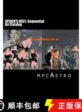 预订 SPIDER'S NEST Sequential Art Catalog: a photopoetic cut-up [9780615970639]