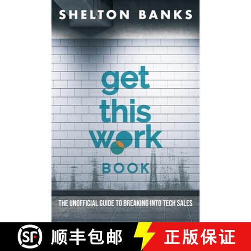 【3-4周达】Get This Work Book: The Unofficial Guide to Breaking into Tech Sales [9781662930782]
