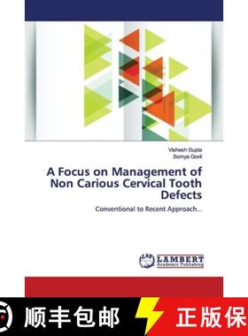 预订 A Focus on Management of Non Carious Cervical Tooth Defects [9786139450442]