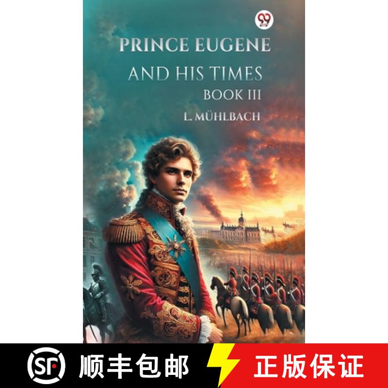 【2-3周达】Prince Eugene And His Times Book III [9789369425228]