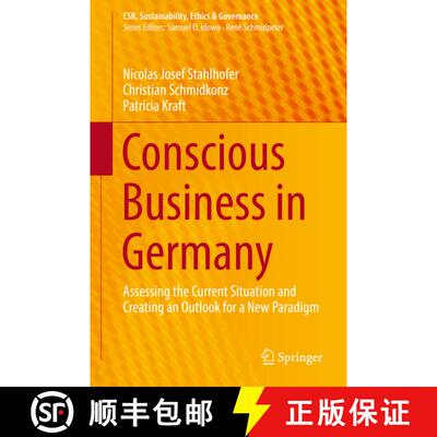 【3-4周达】精装 Conscious Business in Germany : Assessing the Current Situation and Creating an Outlo... [9783319697383]