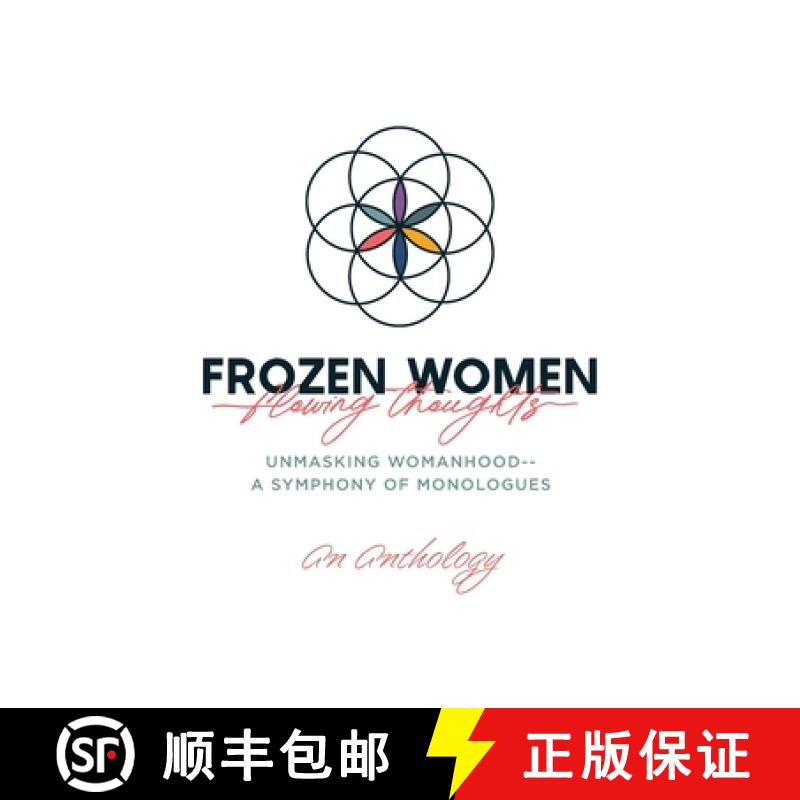 【2-3周达】Frozen Women/Flowing Thoughts: Unmasking Womanhood--  A Symphony of Monologues [9798822948150]