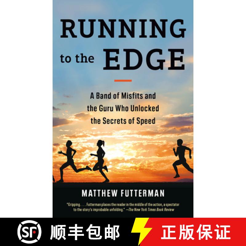 【2-3周达】Running to the Edge: A Band of Misfits and the Guru Who Unlocked the Secrets of Speed [9780525562573]