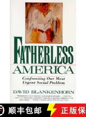【3-4周达】Fatherless America: Confronting Our Most Urgent Social Problem [9780060926830]