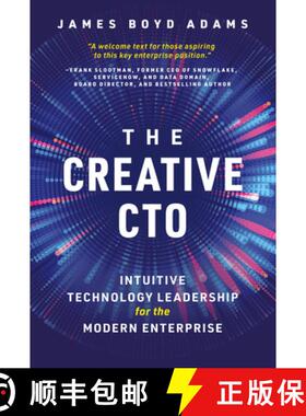 预订 The Creative Cto: Intuitive Technology Leadership for the Modern Enterprise [9798891384521]