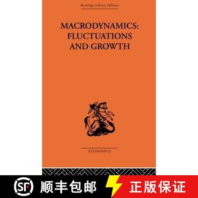 【3-4周达】Macrodynamics: Fluctuations and Growth: A Study of the Economy in Equilibrium and Disequil... [9780415607117]