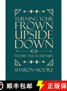 预订 Turning Your Frown Upside Down: Poetry and Scripture [9781779621887]