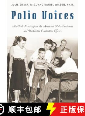 预订 Polio Voices: An Oral History from the American Polio Epidemics and Worldwide Eradication Efforts [9780275994921]