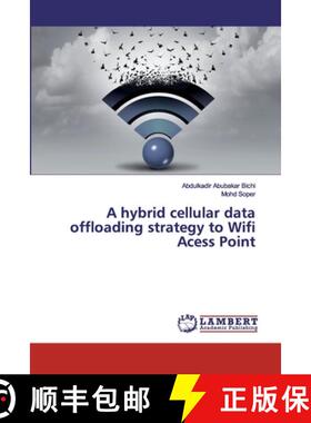 预订 A hybrid cellular data offloading strategy to Wifi Acess Point [9786139985661]