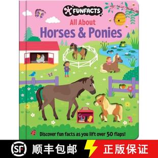 【3-4周达】All about Horses & Ponies: Lift-The-Flap Book: Board Book with Over 50 Flaps to Lift! [9780655237969]