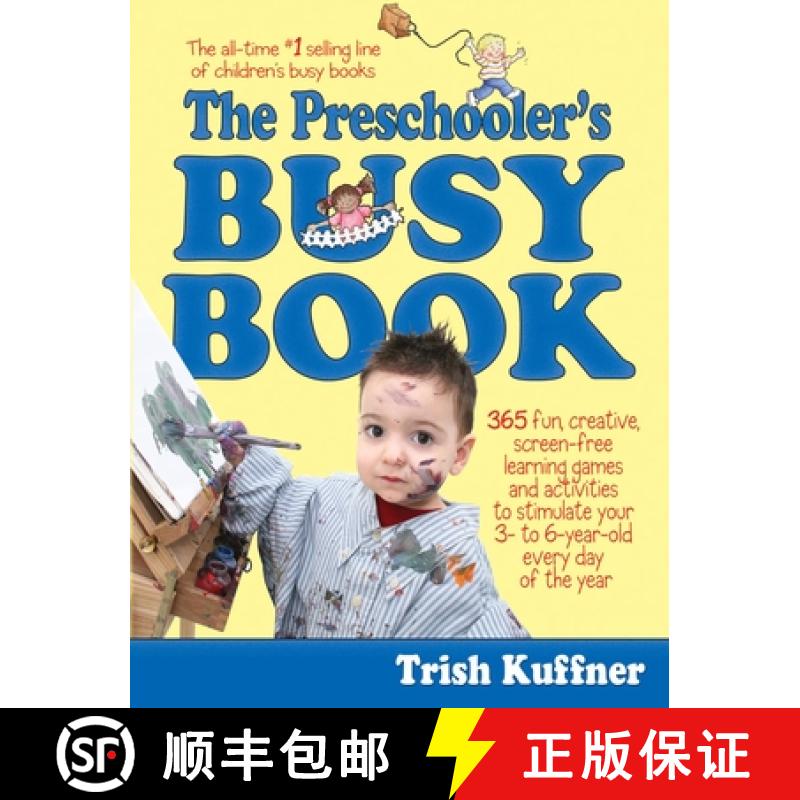 【3-4周达】The Preschooler's Busy Book: 365 Fun, Creative, Screen-Free Learning Games and Activities ... [9780671316334]