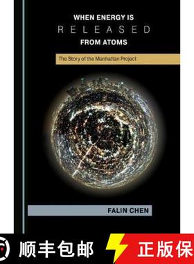 预订 When Energy is Released from Atoms : The Story of the Manhattan Project [9781527547049]