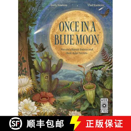 【3-4周达】精装 Once in a Blue Moon : Nature's rarest events and best-kept secrets [9780711294233]