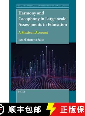 预订 Harmony and Cacophony in Large-Scale Assessments in Education: A Mexican Account [9789004682832]