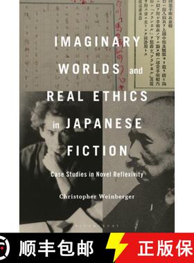 预订 Imaginary Worlds and Real Ethics in Japanese Fiction: Case Studies in Novel Reflexivity [9798765105399]