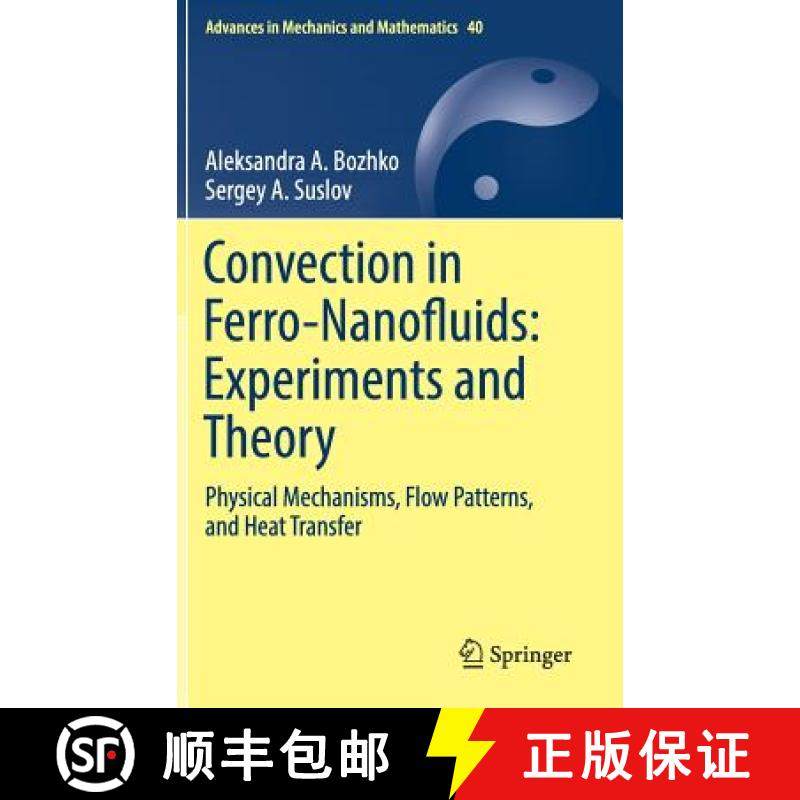 【3-4周达】Convection in Ferro-Nanofluids: Experiments and Theory : Physical Mechanisms, Flow Pattern... [9783319944265]