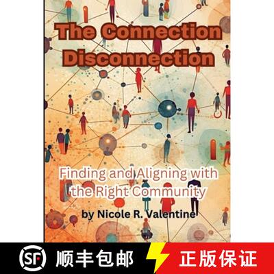 【3-4周达】The Connection Disconnection: Finding and Aligning with the Right Community [9781088215388]