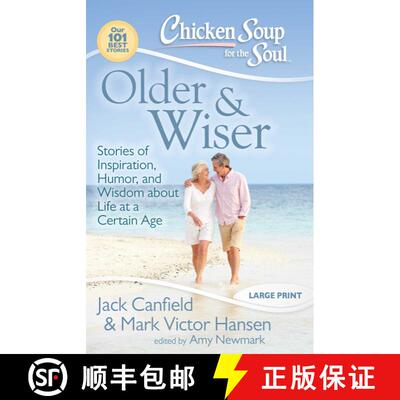 【3-4周达】Chicken Soup for the Soul: Older & Wiser: Stories of Inspiration, Humor, and Wisdom about ... [9781935096177]